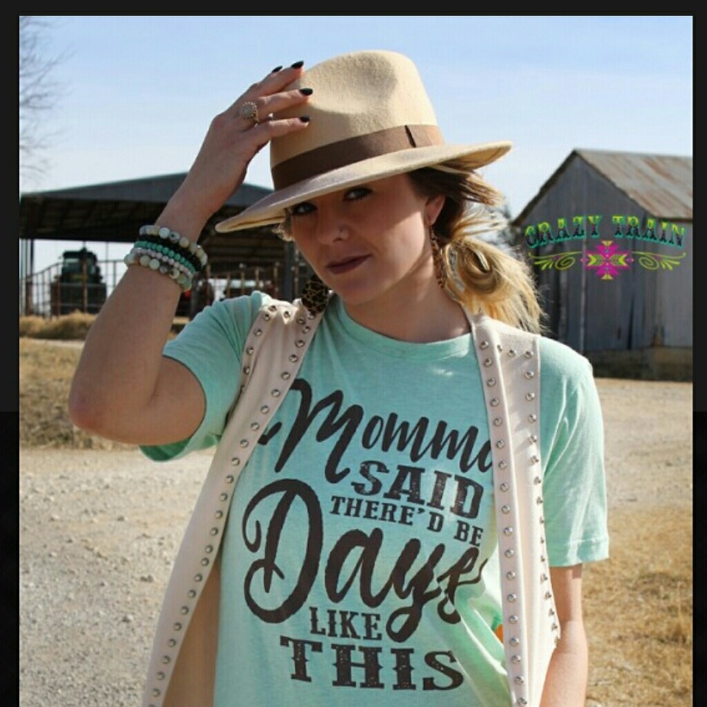 Momma Said There'd Be Days Like This Tee